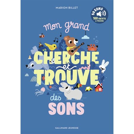 Mon grand cherche et trouve des sons : 50 sons, 100 objets à trouver : Mes petits imagiers sonores : Livre cartonné