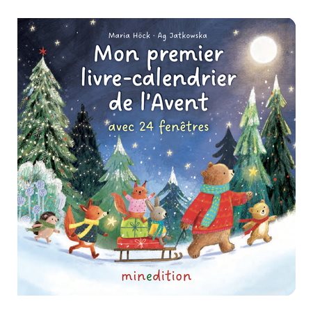 Mon premier livre-calendrier de l'Avent : Avec 24 fenêtres : Un livre cartonné Minedition : Livre cartonné