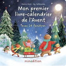 Mon premier livre-calendrier de l'Avent : Avec 24 fenêtres : Un livre cartonné Minedition : Livre cartonné