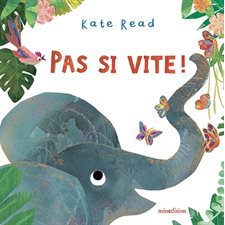 Pas si vite ! : Un livre d'images Minedition : Couverture rigide