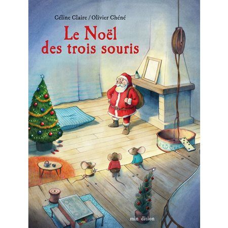 Le Noël des trois souris : Un livre d'images Minedition : Couverture rigide