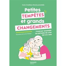 Petites tempêtes et grands changements : Traverser ensemble les périodes de crise de 0 à 3 ans