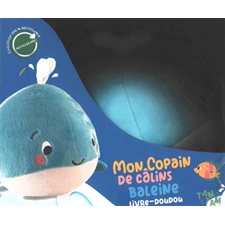 Baleine : Mon copain de câlins : Livre-doudou