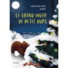 Le grand hiver de Petit Ours : Un livre d'images Minedition : Couverture rigide