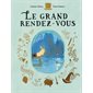 Le grand rendez-vous : Couverture rigide