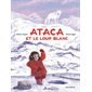 Ataca et le loup blanc : Un livre d'images Minedition : Couverture rigide