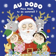 Père Noël, tu as sommeil ? : Au dodo : Livre cartonné