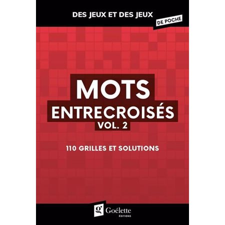 Mots entrecroisés T.02 : 110 grilles et solutions : Des jeux et des jeux de poche