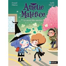 Le secret des sorciers : Amélie Maléfice : 6-8