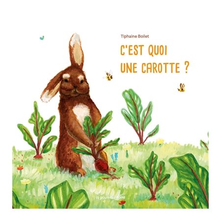 C'est quoi une carotte ? : Livre cartonné