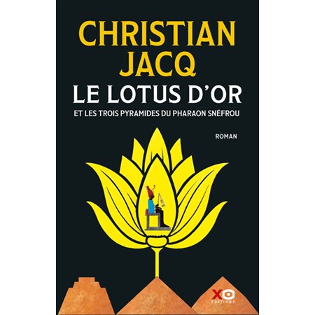 Le lotus d'or et les trois pyramides du pharaon Snéfrou : HIS