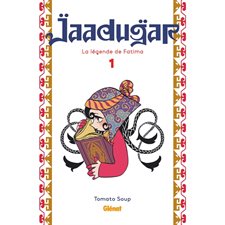 Jaadugar, la légende de Fatima T.01 : Manga : ADO : SHOJO