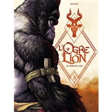 L'ogre lion T.03 : Le dernier lion : Bande dessinée