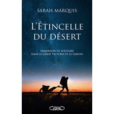 L'étincelle du désert : Immersion en solitaire dans le Great Victoria et le Gibson