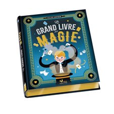 Le grand livre de la magie : Plus de cent tours de prestidigitation expliqués en pas à pas illustrés. Une rapide histoire de la magie permet de connaître les grands noms et les grandes illusions