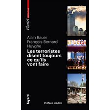 Les terroristes disent toujours ce qu'ils vont faire : Terrorisme et révolutions par les textes : Pluriel. Géopolitique