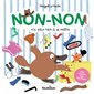 Non-Non n'a plus rien à se mettre : Non-Non : Avec des flaps : Livre cartonné