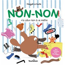 Non-Non n'a plus rien à se mettre : Non-Non : Avec des flaps : Livre cartonné