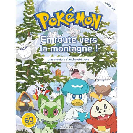 Pokémon : En route vers la montagne ! : Une aventure cherche-et-trouve