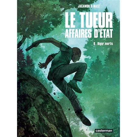 Le Tueur : Affaires d'Etat T.06 : Rigor mortis : Bande dessinée