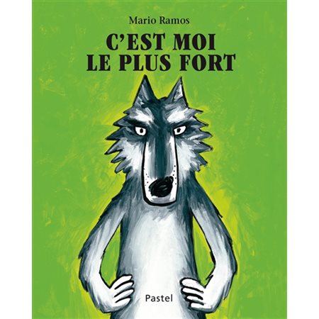 C'est moi le plus fort : Pastel : Livre cartonné