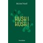 Hush ! Hush ! : Nouvelle édition 2024 ; 12-14