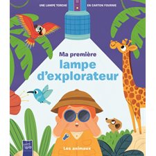 Les animaux : Ma première lampe d'explorateur