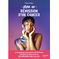 Vivre en rémission d'un cancer : Vivre avec