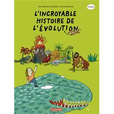 L'incroyable histoire de l'évolution : Les sciences en BD : Bande dessinée