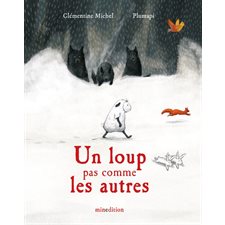 Un loup pas comme les autres : Un mini-livre d'images Minedition : Couverture rigide