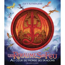 Au coeur du monde des dragons : Les royaumes de feu