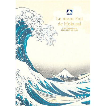 Le mont Fuji de Hokusai : L'intégrale des deux cent six vues