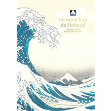 Le mont Fuji de Hokusai : L'intégrale des deux cent six vues