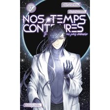 Nos temps contraires : je ne te laisserai pas mourir T.07 : Manga : ADO ; SHOJO