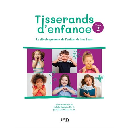 Tisserands d'enfance T.02 : le développement de l'enfant de 4 et 5 ans