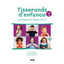 Tisserands d'enfance T.02 : le développement de l'enfant de 4 et 5 ans