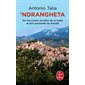 'Ndrangheta (FP) : Sur les routes secrètes de la mafia la plus puissante au monde : Le Livre de poche. Document