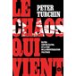 Le chaos qui vient : Élites, contre-élites, et la voie de la désintégration politique