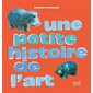 Une petite histoire de l'art