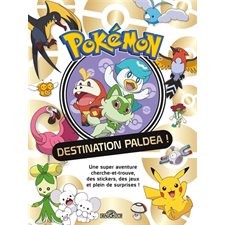 Pokémon : Destination Paldea ! : Une super aventure cherche et trouve, des stickers, des jeux et plein de surprises !