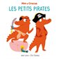 Mim et Crocus : Les petits pirates : Livre cartonné