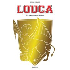 Louca T.11 : La coupe du Griffon : Bande dessinée