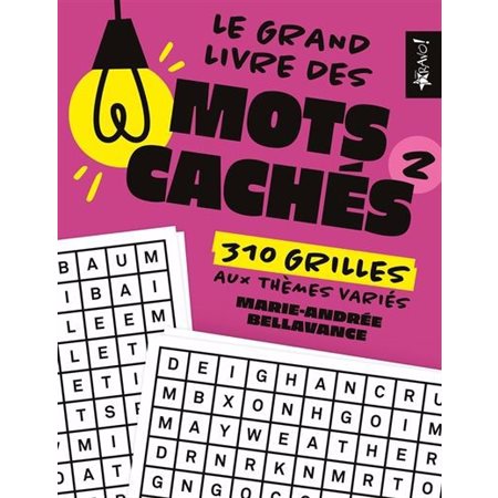 Le grand livre des mots cachés T.02 : 310 grilles aux thèmes variés