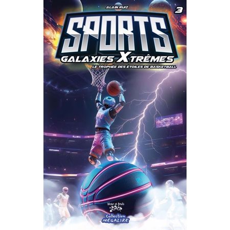 Sports galaxies Xtrèmes T.03 : Le trophée des étoiles de basketball : 6-8