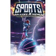 Sports galaxies Xtrèmes T.03 : Le trophée des étoiles de basketball : 6-8