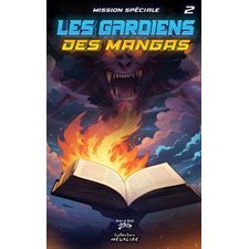 Les gardiens des mangas T.02 : Mission spéciale : 6-8