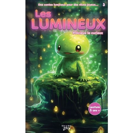 Les Lumineux T.03 : Précieux le curieux : 6-8