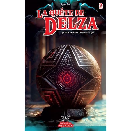 La quête de Delza T.02 : Il faut sauver la princesse Kin : 6-8