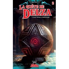 La quête de Delza T.02 : Il faut sauver la princesse Kin : 6-8