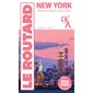 New York : + Manhattan, Brooklyn, Queens, Bronx : 2025-2026 (Routard) : Le guide du routard